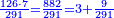 \scriptstyle{\color{blue}{\frac{126\sdot7}{291}=\frac{882}{291}=3+\frac{9}{291}}}