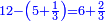 \scriptstyle{\color{blue}{12-\left(5+\frac{1}{3}\right)=6+\frac{2}{3}}}