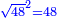 \scriptstyle{\color{blue}{\sqrt{48}^2=48}}