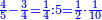 \scriptstyle{\color{blue}{\frac{4}{5}-\frac{3}{4}=\frac{1}{4}:5=\frac{1}{2}\sdot\frac{1}{10}}}