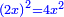\scriptstyle{\color{blue}{\left(2x\right)^2=4x^2}}