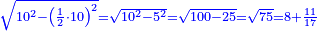 \scriptstyle{\color{blue}{\sqrt{10^2-\left(\frac{1}{2}\sdot10\right)^2}=\sqrt{10^2-5^2}=\sqrt{100-25}=\sqrt{75}=8+\frac{11}{17}}}