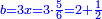 \scriptstyle{\color{blue}{b=3x=3\sdot\frac{5}{6}=2+\frac{1}{2}}}