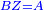 \scriptstyle{\color{blue}{BZ=A}}