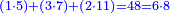 \scriptstyle{\color{blue}{\left(1\sdot5\right)+\left(3\sdot7\right)+\left(2\sdot11\right)=48=6\sdot8}}