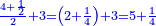 \scriptstyle{\color{blue}{\frac{4+\frac{1}{2}}{2}+3=\left(2+\frac{1}{4}\right)+3=5+\frac{1}{4}}}