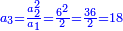\scriptstyle{\color{blue}{a_3=\frac{a_2^2}{a_1}=\frac{6^2}{2}=\frac{36}{2}=18}}