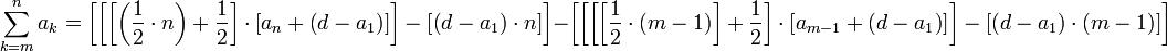 \sum_{k=m}^n a_k=\left[\left[\left[\left(\frac{1}{2}\sdot{n}\right)+\frac{1}{2}\right]\sdot\left[a_n+\left(d-a_1\right)\right]\right]-\left[\left(d-a_1\right)\sdot{n}\right]\right]-\left[\left[\left[\left[\frac{1}{2}\sdot\left(m-1\right)\right]+\frac{1}{2}\right]\sdot\left[a_{m-1}+\left(d-a_1\right)\right]\right]-\left[\left(d-a_1\right)\sdot\left(m-1\right)\right]\right]