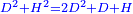 \scriptstyle{\color{blue}{D^2+H^2=2D^2+D+H}}