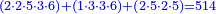 \scriptstyle{\color{blue}{\left(2\sdot2\sdot5\sdot3\sdot6\right)+\left(1\sdot3\sdot3\sdot6\right)+\left(2\sdot5\sdot2\sdot5\right)=514}}