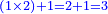 \scriptstyle{\color{blue}{\left(1\times2\right)+1=2+1=3}}