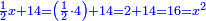 \scriptstyle{\color{blue}{\frac{1}{2}x+14=\left(\frac{1}{2}\sdot4\right)+14=2+14=16=x^2}}