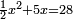 \scriptstyle\frac{1}{2}x^2+5x=28