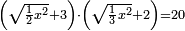 \scriptstyle\left(\sqrt{\frac{1}{2}x^2}+3\right)\sdot\left(\sqrt{\frac{1}{3}x^2}+2\right)=20