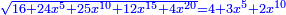 \scriptstyle{\color{blue}{\sqrt{16+24x^5+25x^{10}+12x^{15}+4x^{20}}=4+3x^5+2x^{10}}}
