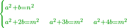 \scriptstyle{\color{OliveGreen}{\begin{cases}\scriptstyle a^2+b=n^2\\\scriptstyle a^2+2b=m^2\quad a^2+3b=m^2\quad a^2+4b=m^2\end{cases}}}
