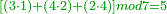 \scriptstyle{\color{OliveGreen}{\left[\left(3\sdot1\right)+\left(4\sdot2\right)+\left(2\sdot4\right)\right]mod7=5}}