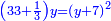 \scriptstyle{\color{blue}{\left(33+\frac{1}{3}\right)y=\left(y+7\right)^2}}
