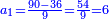 \scriptstyle{\color{blue}{a_1=\frac{90-36}{9}=\frac{54}{9}=6}}