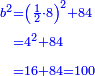\scriptstyle{\color{blue}{\begin{align}\scriptstyle b^2&\scriptstyle=\left(\frac{1}{2}\sdot8\right)^2+84\\&\scriptstyle=4^2+84\\&\scriptstyle=16+84=100\\\end{align}}}