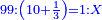 \scriptstyle{\color{blue}{99:\left(10+\frac{1}{3}\right)=1:X}}