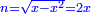 \scriptstyle{\color{blue}{n=\sqrt{x-x^2}=2x}}