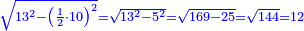 \scriptstyle{\color{blue}{\sqrt{13^2-\left(\frac{1}{2}\sdot10\right)^2}=\sqrt{13^2-5^2}=\sqrt{169-25}=\sqrt{144}=12}}