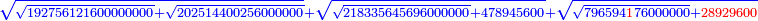 \scriptstyle{\color{blue}{\sqrt{\sqrt{192756121600000000}+\sqrt{202514400256000000}}+\sqrt{\sqrt{218335645696000000}+478945600}+\sqrt{\sqrt{796594{\color{red}{1}}76000000}+{\color{red}{28929600}}}}}