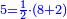 \scriptstyle{\color{blue}{5=\frac{1}{2}\sdot\left(8+2\right)}}