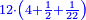 \scriptstyle{\color{blue}{12\sdot\left(4+\frac{1}{2}+\frac{1}{22}\right)}}