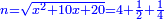 \scriptstyle{\color{blue}{n=\sqrt{x^2+10x+20}=4+\frac{1}{2}+\frac{1}{4}}}