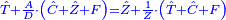 \scriptstyle{\color{blue}{\hat T+\frac{A}{D}\sdot\left(\hat C+\hat Z+F\right)=\hat Z+\frac{1}{Z}\sdot\left(\hat T+\hat C+F\right)}}