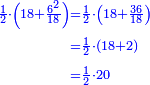 \scriptstyle{\color{blue}{\begin{align}\scriptstyle\frac{1}{2}\sdot\left(18+\frac{6^2}{18}\right)&\scriptstyle=\frac{1}{2}\sdot\left(18+\frac{36}{18}\right)\\&\scriptstyle=\frac{1}{2}\sdot\left(18+2\right)\\&\scriptstyle=\frac{1}{2}\sdot20\\\end{align}}}