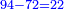 \scriptstyle{\color{blue}{94-72=22}}