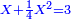 \scriptstyle{\color{blue}{X+\frac{1}{4}X^2=3}}