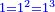 \scriptstyle{\color{blue}{1=1^2=1^3}}