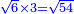 \scriptstyle{\color{blue}{\sqrt{6}\times3=\sqrt{54}}}