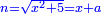 \scriptstyle{\color{blue}{n=\sqrt{x^2+5}=x+a}}