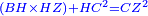 \scriptstyle{\color{blue}{\left(BH\times HZ\right)+HC^2=CZ^2}}