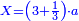 \scriptstyle{\color{blue}{X=\left(3+\frac{1}{3}\right)\sdot a}}