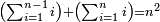 \scriptstyle\left(\sum_{i=1}^{n-1} i\right)+\left(\sum_{i=1}^n i\right)=n^2