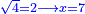 \scriptstyle{\color{blue}{\sqrt{4}=2\longrightarrow x=7}}