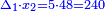 \scriptstyle{\color{blue}{\Delta_1\sdot x_2=5\sdot48=240}}