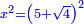 \scriptstyle{\color{blue}{x^2=\left(5+\sqrt{4}\right)^2}}
