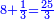 \scriptstyle{\color{blue}{8+\frac{1}{3}=\frac{25}{3}}}