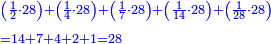 \scriptstyle{\color{blue}{\begin{align}&\scriptstyle\left(\frac{1}{2}\sdot28\right)+\left(\frac{1}{4}\sdot28\right)+\left(\frac{1}{7}\sdot28\right)+\left(\frac{1}{14}\sdot28\right)+\left(\frac{1}{28}\sdot28\right)\\&\scriptstyle=14+7+4+2+1=28\\\end{align}}}