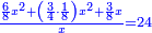 \scriptstyle{\color{blue}{\frac{\frac{6}{8}x^2+\left(\frac{3}{4}\sdot\frac{1}{8}\right)x^2+\frac{3}{8}x}{x}=24}}