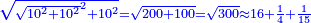 \scriptstyle{\color{blue}{\sqrt{\sqrt{10^2+10^2}^2+10^2}=\sqrt{200+100}=\sqrt{300}\approx16+\frac{1}{4}+\frac{1}{15}}}