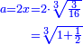 \scriptstyle{\color{blue}{\begin{align}\scriptstyle a=2x&\scriptstyle=2\sdot\sqrt[3]{\frac{3}{16}}\\&\scriptstyle=\sqrt[3]{1+\frac{1}{2}}\\\end{align}}}