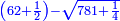 \scriptstyle{\color{blue}{\left(62+\frac{1}{2}\right)-\sqrt{781+\frac{1}{4}}}}